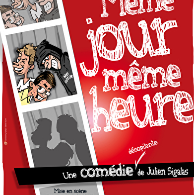 Théâtre : Même jour, même heure