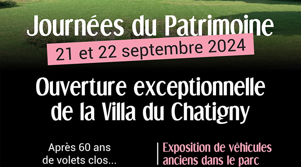 Visite Villa du Chatigny Du 21 au 22 sept 2024