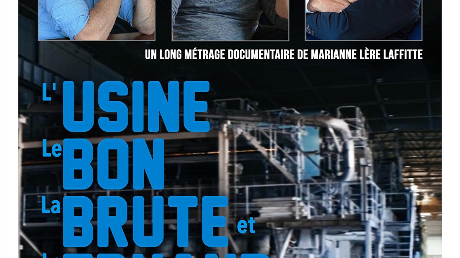 Festival Docs en Goguette - L’usine, le bon, la brute et le truand