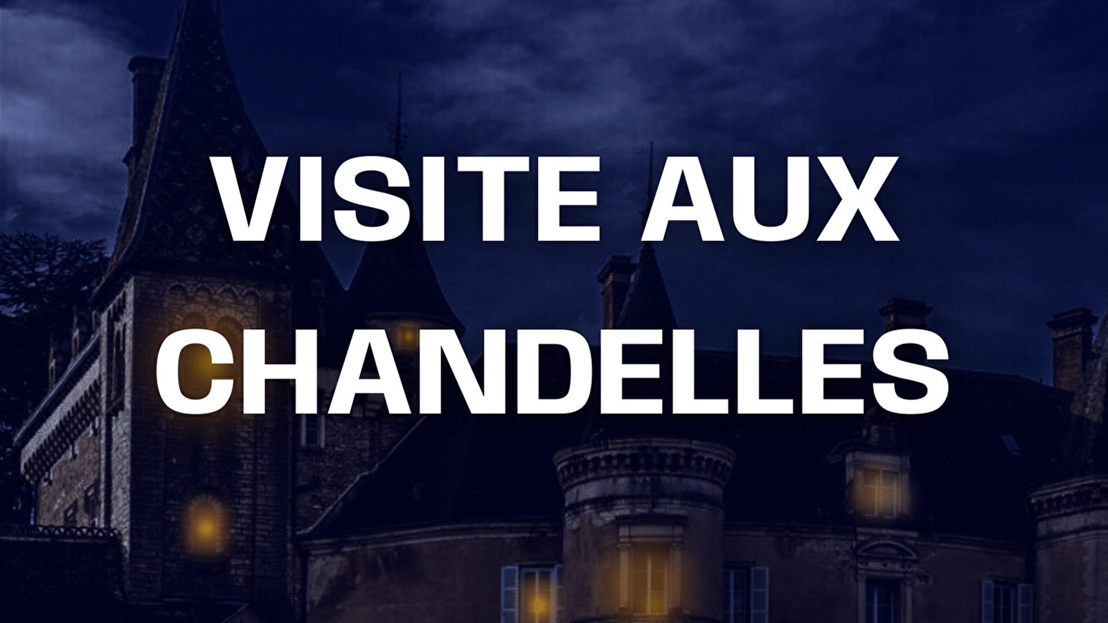 Visite aux Chandelles 2024