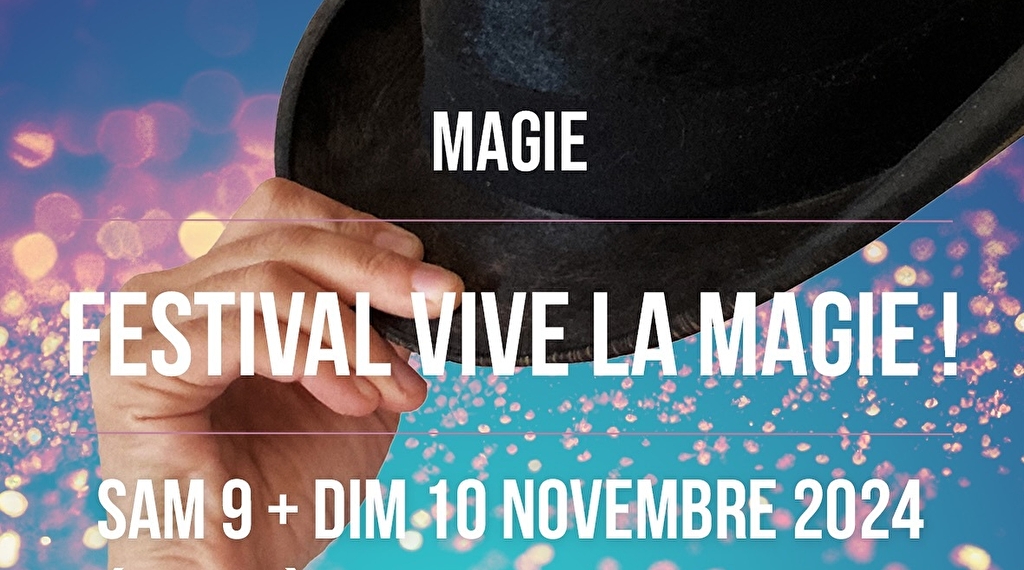 Festival Vive la magie : Gala international Le 9 nov 2024