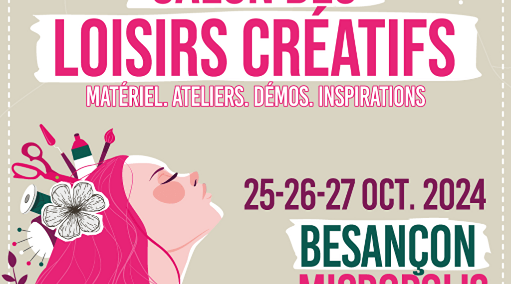 Salon des loisirs créatifs Du 25 au 27 oct 2024