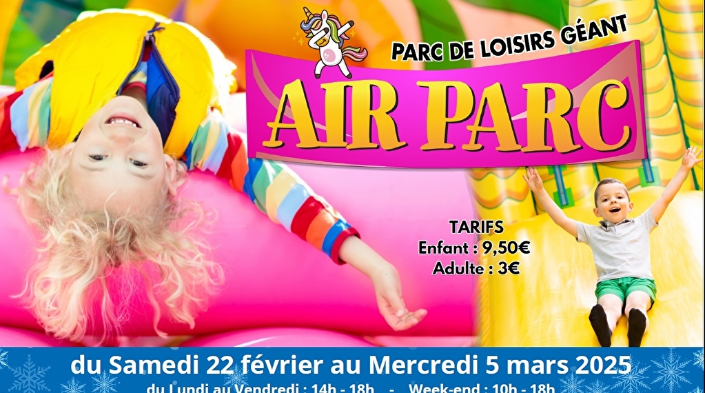 Air Parc Du 22 fév au 6 mars 2025