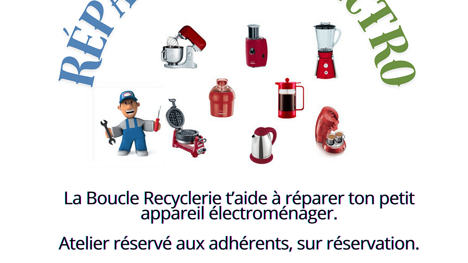 Atelier de réparation de petit électroménager