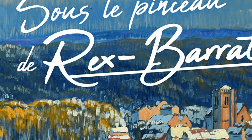 Exposition "Sous le Pinceau de Rex-Barrat"