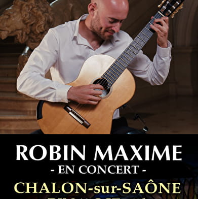 ROBIN MAXIME - Concert de guitare espagnole et sud-américaine