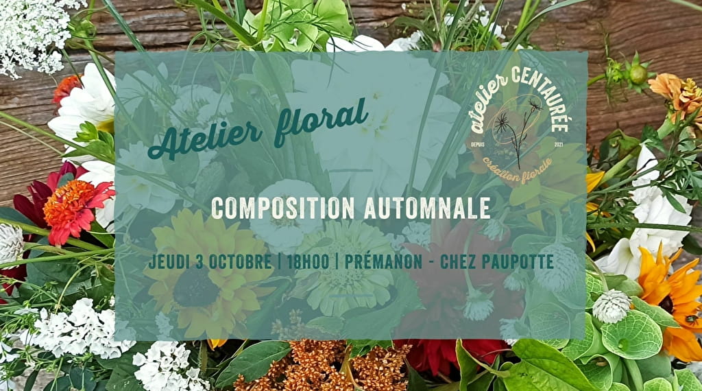 Atelier de création florale "Composition automnale" Le 3 oct 2024