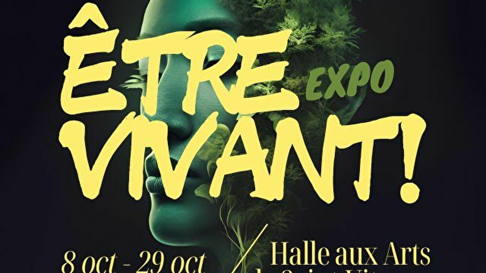 Exposition 'Être vivant !' 