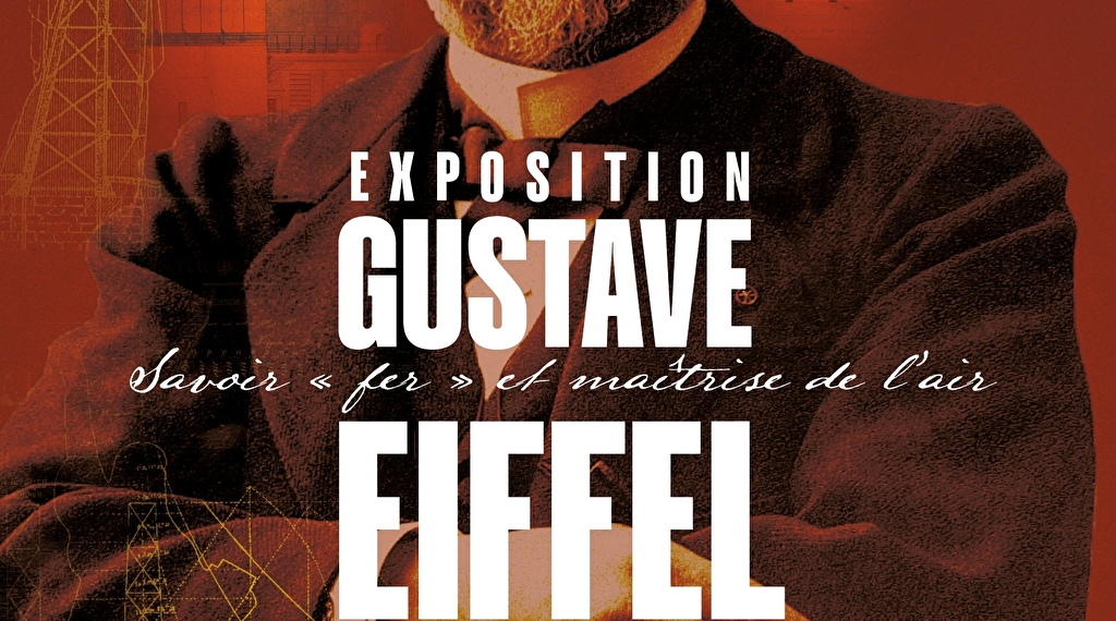 Exposition Gustave Eiffel : savoir "fer" et maîtrise de... Du 17/12/2024 au 11/1/2025